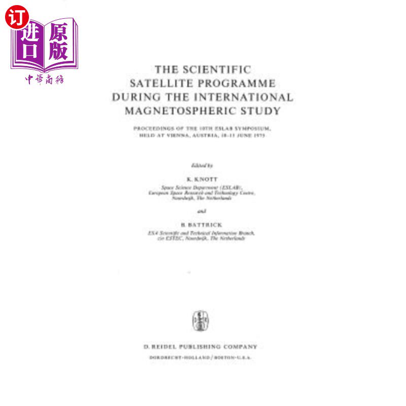 海外直订The Scientific Satellite Programme During the International Magnetospheric Study 国际磁层研究期间的科学卫星