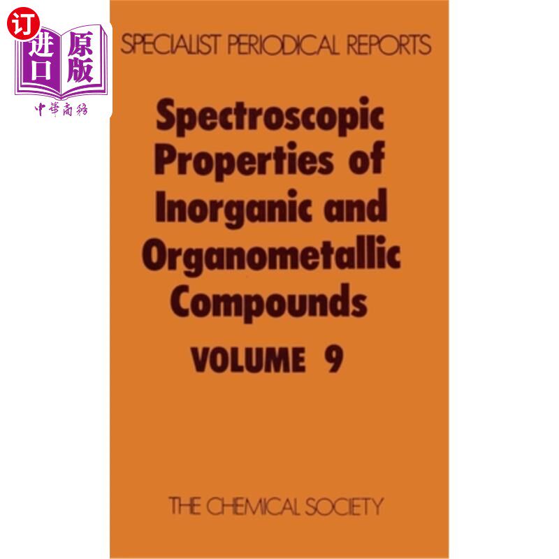 海外直订Spectroscopic Properties of Inorganic and Organometallic Compounds: Volume 9 无机和有机金属化合物的光谱性质