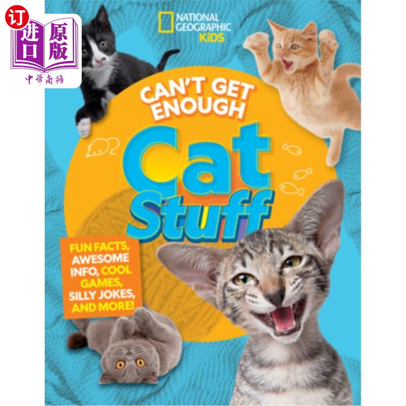 海外直订Can't Get Enough Cat Stuff: Fun Facts, Awesome Info, Cool Games, Silly Jokes, an 不能得到足够的猫的东西：有
