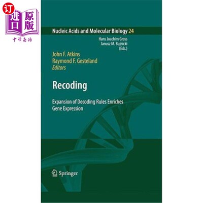 海外直订Recoding: Expansion of Decoding Rules Enriches Gene Expression 编码:解码规则的扩展丰富了基因表达