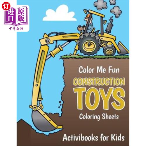海外直订Color Me Fun: Construction Toys Coloring Sheets 给我的乐趣上色:建筑玩具上色单