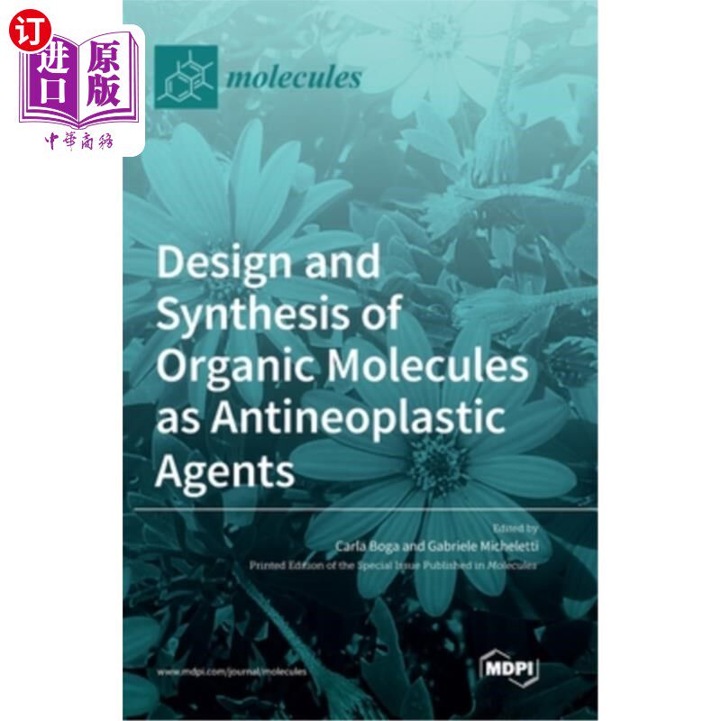 海外直订Design and Synthesis of Organic Molecules as Antineoplastic Agents 抗肿瘤有机分子的设计与合成