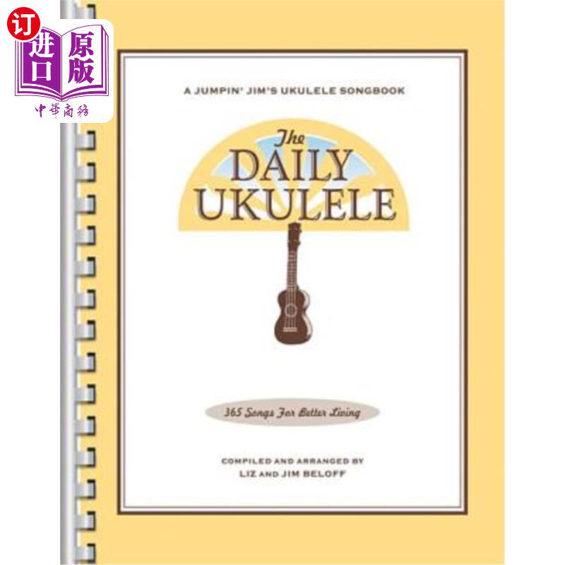 海外直订The Daily Ukulele: 365 Songs for Better Living 《每日四弦琴:365首改善生活的歌曲》