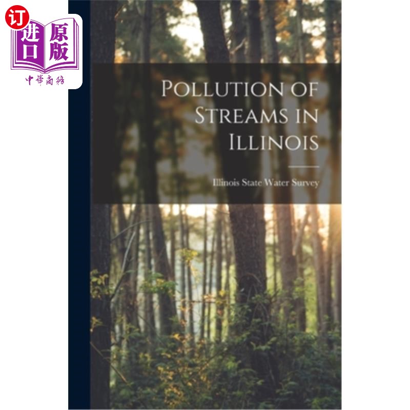 海外直订Pollution of Streams in Illinois 伊利诺斯州河流污染