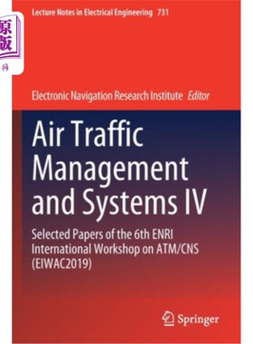 海外直订Air Traffic Management and Systems IV: Selected Papers of the 6th Enri Internati 航空交通管理与系统IV:第六届