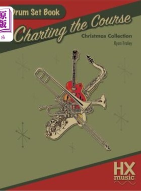 海外直订Charting the Course Christmas Collection, Drum Set Book 绘制课程圣诞收藏，鼓集书