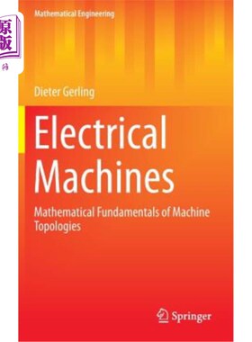 海外直订Electrical Machines: Mathematical Fundamentals of Machine Topologies 电机:机器拓扑的数学基础