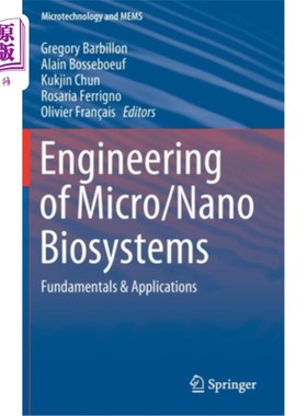 海外直订Engineering of Micro/Nano Biosystems: Fundamentals & Applications 微/纳米生物系统工程:基础与应用