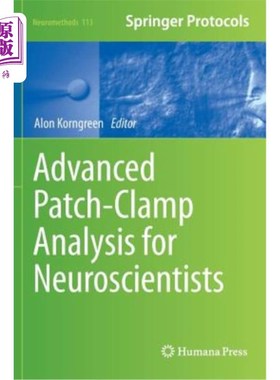 海外直订医药图书Advanced Patch-Clamp Analysis for Neuroscientists 神经科学家的先进膜片钳分析