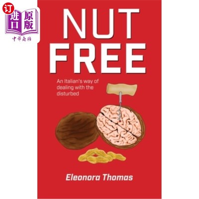 海外直订Nut Free: An Italian's way of dealing with the disturbed 没有坚果:意大利人对待被打扰的人的方式