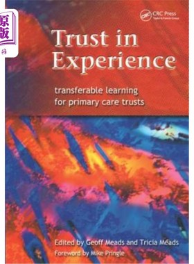 海外直订医药图书Trust in Experience: Transferable Learning for Primary Care Trusts 经验中的信任:初级保健信托的可转