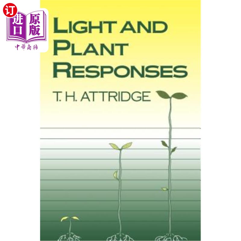 海外直订Light and Plant Responses: A Study of Plant Photophysiology and the Natural Envi 光与植物反应：植物光生理学与自