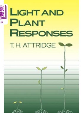 海外直订Light and Plant Responses: A Study of Plant Photophysiology and the Natural Envi 光与植物反应：植物光生理学与自