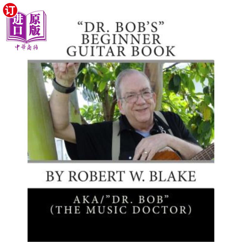 海外直订"Dr. Bob's" Beginner Guitar Book 《鲍勃博士的吉他入门书》