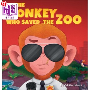 海外直订The Monkey Who Saved the Zoo: Chaos of the Grumpy Pirate Penguin 拯救动物园的猴子:暴躁的海盗企鹅的混乱