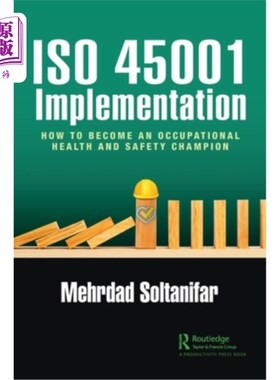 海外直订ISO 45001 Implementation: How to Become an Occupational Health and Safety Champi ISO 45001实