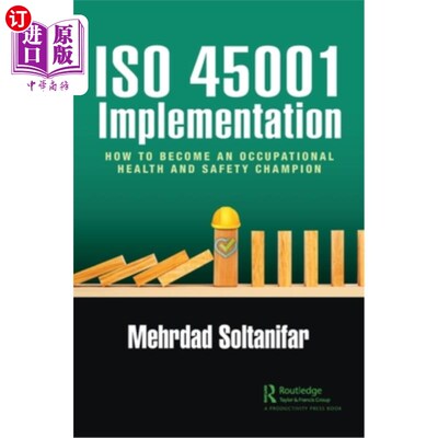 海外直订ISO 45001 Implementation: How to Become an Occupational Health and Safety Champi ISO 45001实