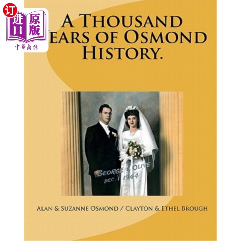 海外直订A Thousand Years of Osmond History.: See where George & Olive Osmond's Family ca 奥斯蒙德一千年的史书:看看