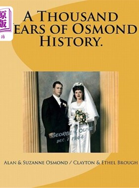 海外直订A Thousand Years of Osmond History.: See where George & Olive Osmond's Family ca 奥斯蒙德一千年的史书：看看