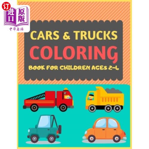 海外直订Cars & Trucks Coloring Book For Children Ages 2-4: Cool cars and vehicles trucks