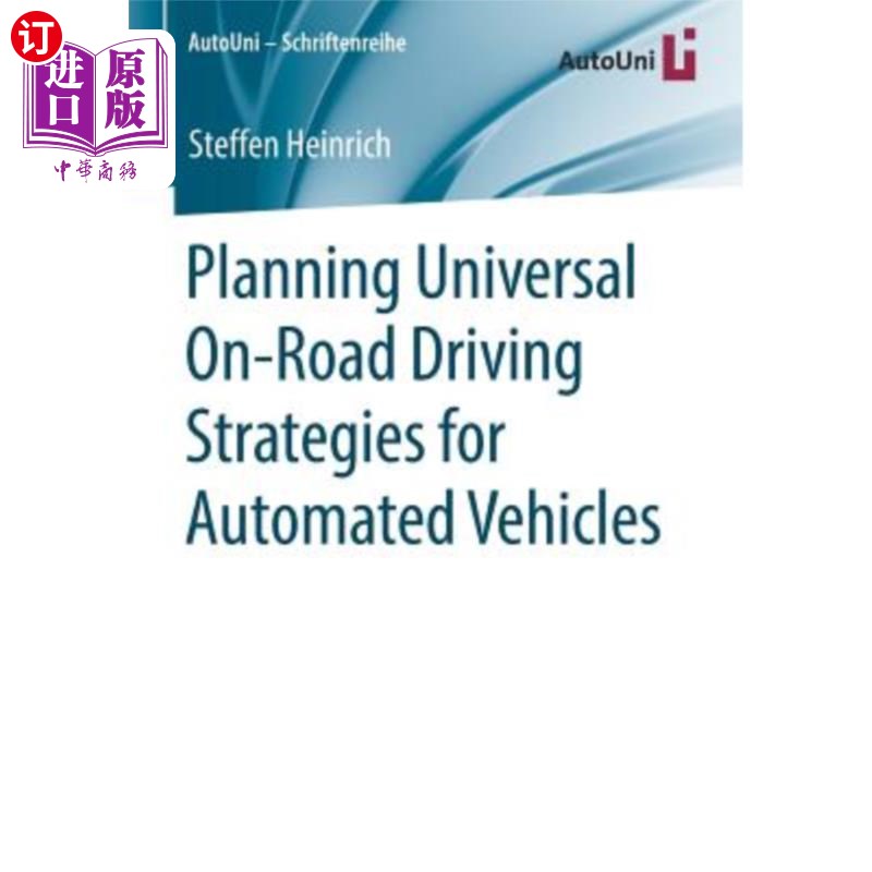 海外直订Planning Universal On-Road Driving Strategies for Automated Vehicles 规划自动化车辆的通用道路驾驶策略