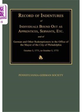 海外直订Record of Indentures of Individuals Bound Out as Apprentices, Servants, Etc., an 作为学徒、仆人等的个人，以