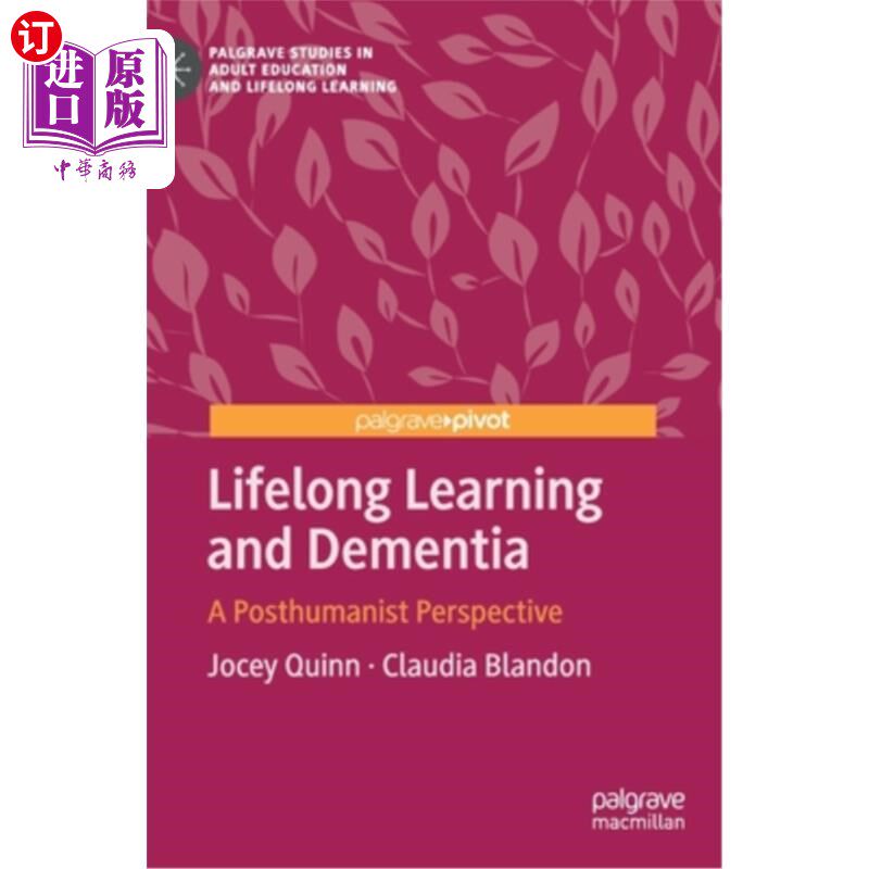 海外直订Lifelong Learning and Dementia: A Posthumanist Perspective 终身学习与痴呆:后人类主义视角