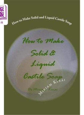 海外直订How to Make Solid and Liquid Castile Soap 如何制作固体和液体浇注肥皂