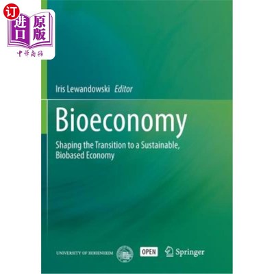 海外直订Bioeconomy: Shaping the Transition to a Sustainable, Biobased Economy 生物经济：塑造向可持续的生物经济转型