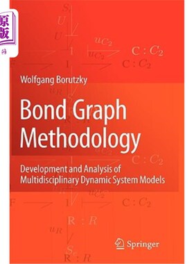 海外直订Bond Graph Methodology: Development and Analysis of Multidisciplinary Dynamic Sy 键合图方法：多学科动态系统模型