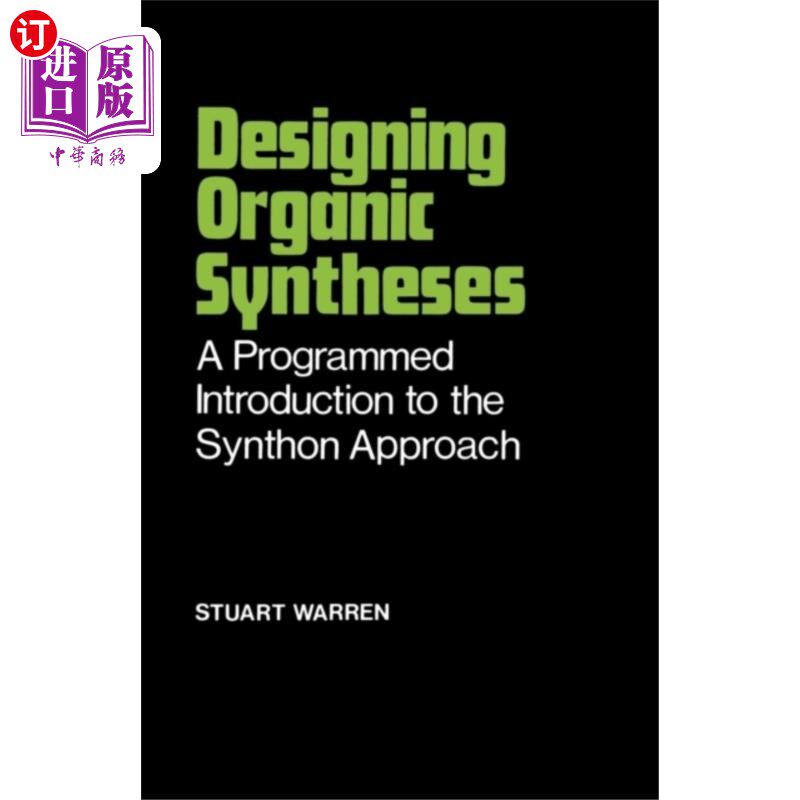 海外直订Designing Organic Syntheses - A Programmed Intro... 有机合成设计