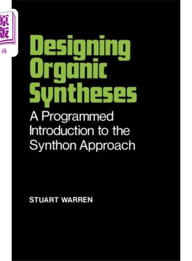 海外直订Designing Organic Syntheses - A Programmed Intro... 有机合成设计