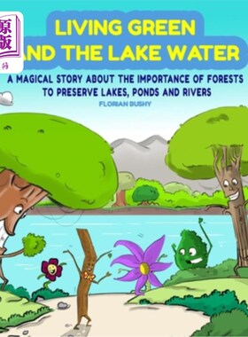 海外直订Living Green and the Lake Water: A Magical Story About Teamwork and the Importan 绿色生活和湖水：一个关于团