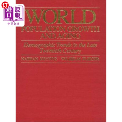 海外直订World Population Growth and Aging: Demographic Trends in the Late Twentieth Cent 世界人口增长与老龄化:20世