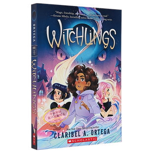 巫师进行时 Witchlings 英文原版 Claribel A Ortega 魔法奇幻小说【中商原版】