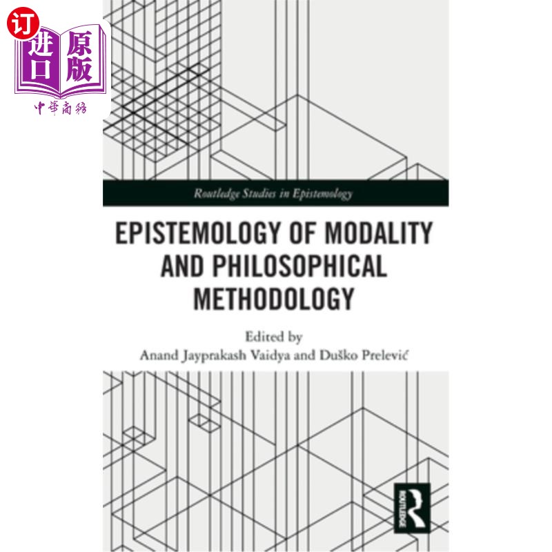 海外直订Epistemology of Modality and Philosophical Methodology 形态认识论与哲学方法论
