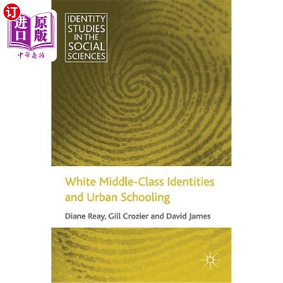 海外直订White Middle-Class Identities and Urban Schooling 白人中产阶级身份与城市教育
