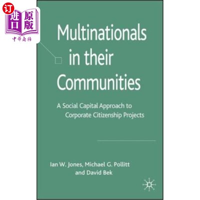 海外直订Multinationals in Their Communities: A Social Capital Approach to Corporate Citi 社区中的跨国公司：企业公民