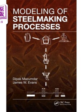 海外直订Modeling of Steelmaking Processes 炼钢过程建模