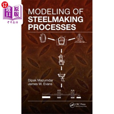 海外直订Modeling of Steelmaking Processes 炼钢过程建模