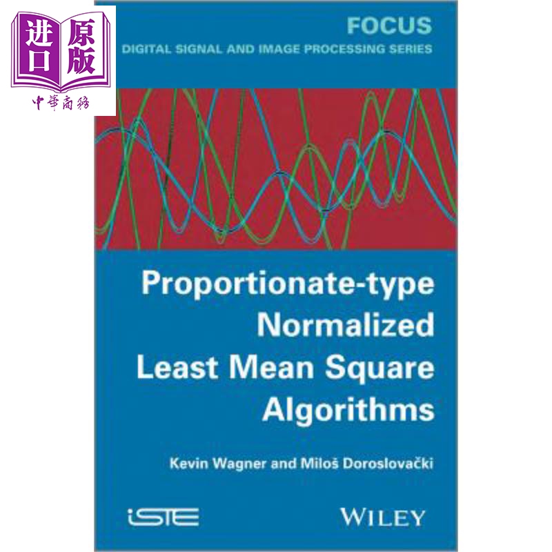 成比例型正则化至小均方算法 Proportionate Type Normalized Least Mean Square Algorithms 英文原版 Kevin Wagner中商原版