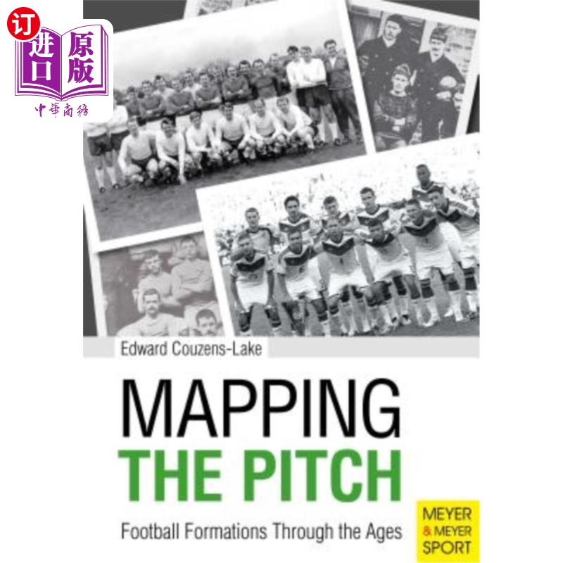海外直订Mapping the Pitch Football Formations Through the Ages 绘制不同时代的球场布局图