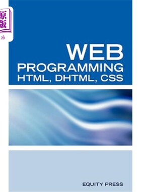 海外直订Web Programming Interview Questions with HTML, DHTML, and CSS: HTML, DHTML, CSS  网页编程面试问题与H