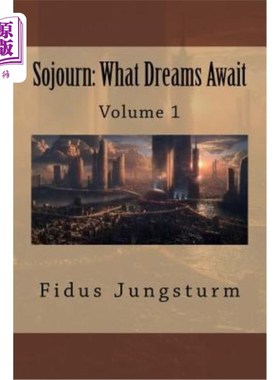 海外直订Sojourn: What Dreams Await: Volume 1 寄居：梦想在等待什么：第一卷