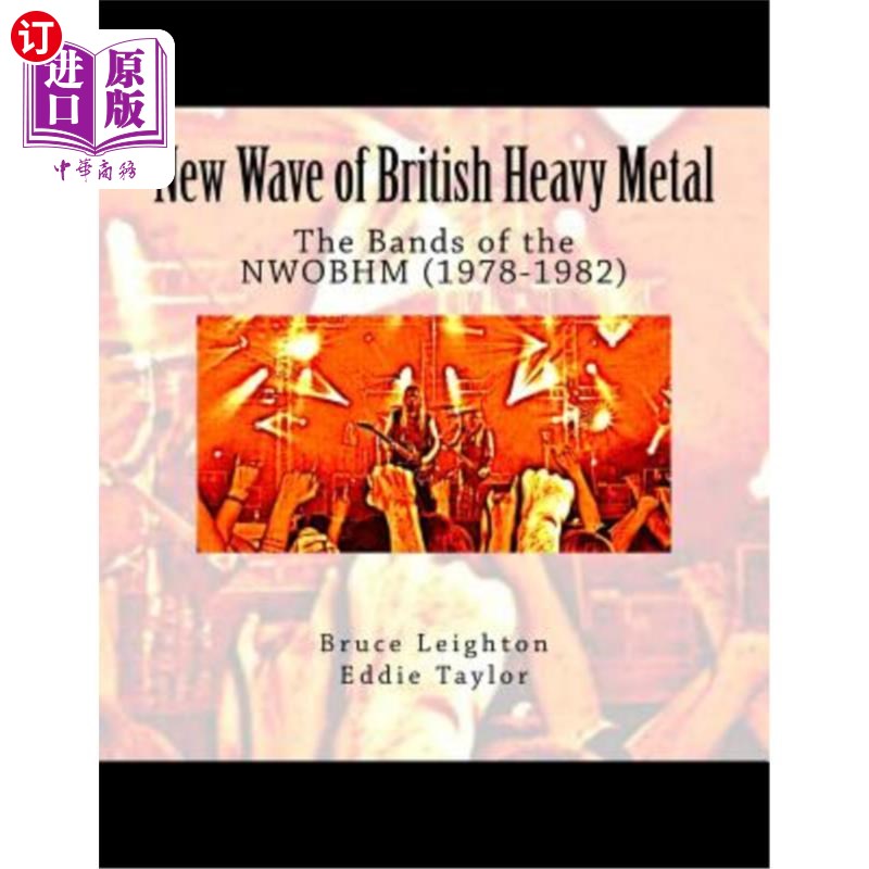 海外直订New Wave of British Heavy Metal: The Bands of the NWOBHM (1978-1982) 英国重金属新浪潮:NWOBHM乐队(1978