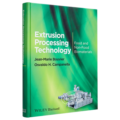 现货 挤压加工技术 食品与非食品生物材料 Extrusion Processing Technology Jean Marie Bouvier 英文原版【中商原版】wiley