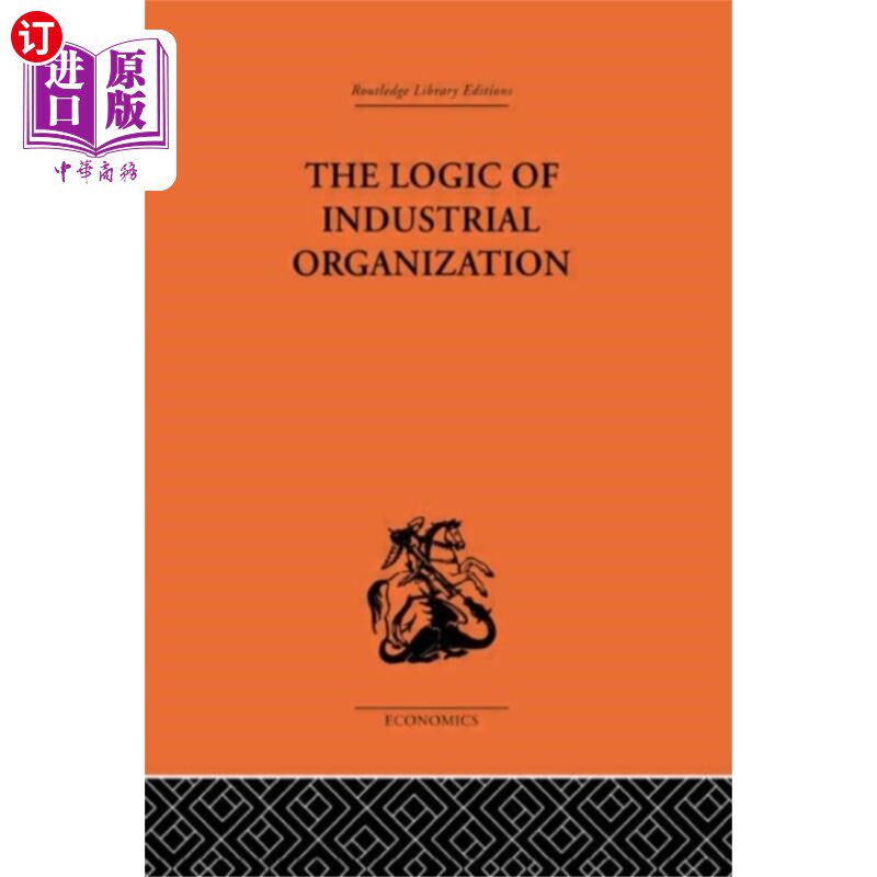 海外直订Logic of Industrial Organization 产业组织逻辑