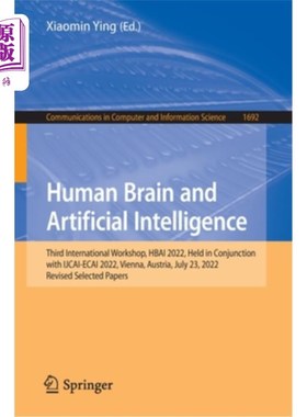 海外直订Human Brain and Artificial Intelligence: Third International Workshop, Hbai 2022 人脑与人工智能:第三届国际