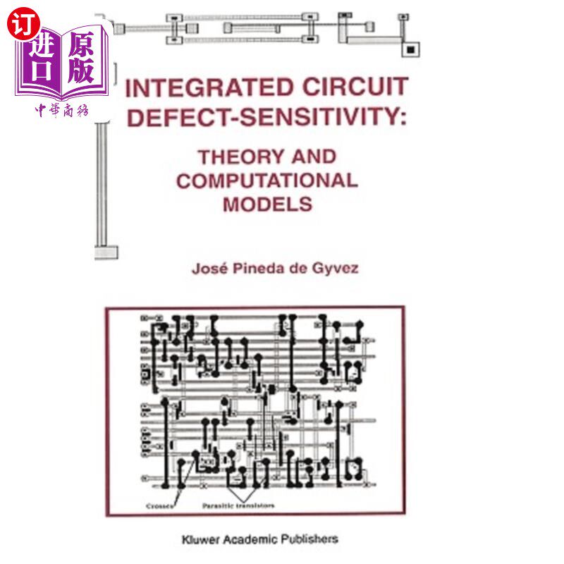 海外直订Integrated Circuit Defect-Sensitivity: Theory and Computational Models 集成电路缺陷灵敏度：理论和计算模型