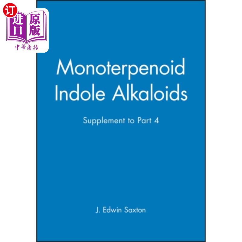 海外直订Monoterpenoid Indole Alkaloids, Supplement to Pa... 单萜吲哚生物碱，对第4部分的补充